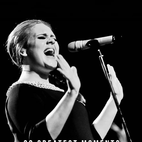 Adele: 30 Greatest Moments