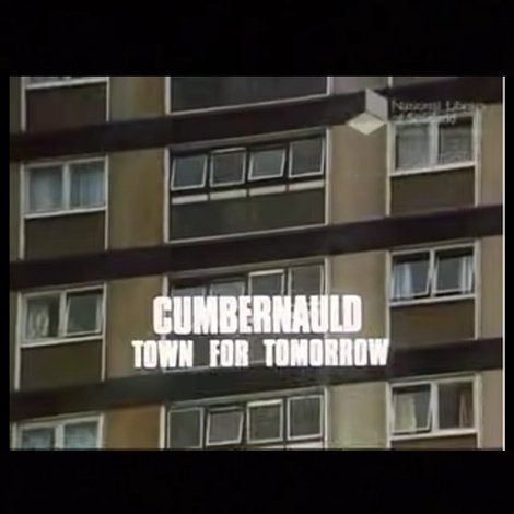 Cumbernauld, Town For Tomorrow