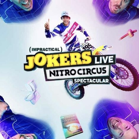 Impractical Jokers: Live Nitro Circus Spectacular