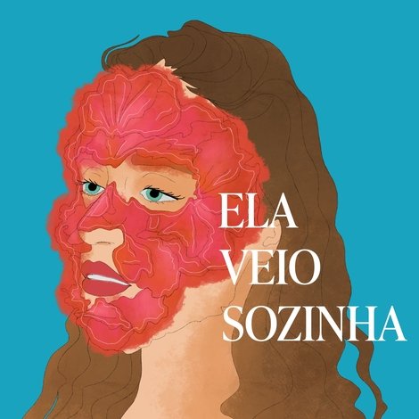 Ela veio sozinha