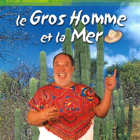 Le Gros Homme et la mer - Carlos au Mexique