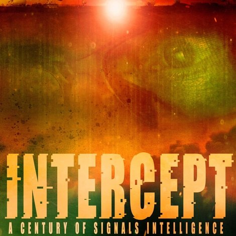 Intercept: A Century of Signals Intelligence