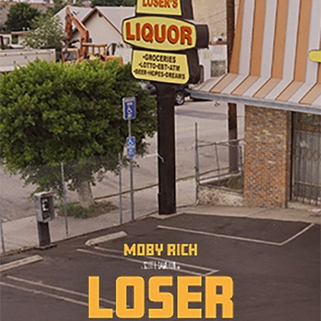 Moby Rich: Loser