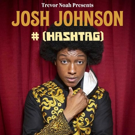 Trevor Noah Presents Josh Johnson: # (Hashtag)