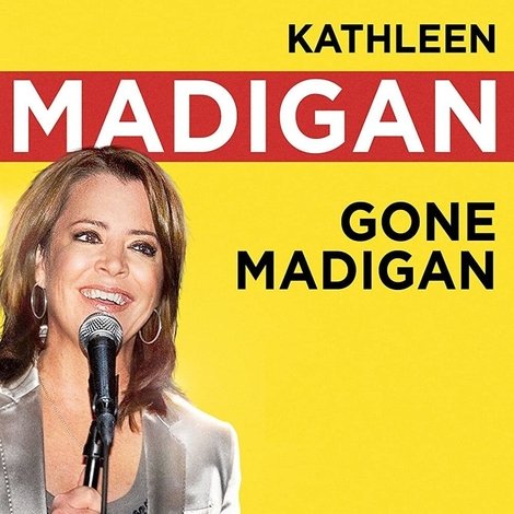 Kathleen Madigan: Gone Madigan