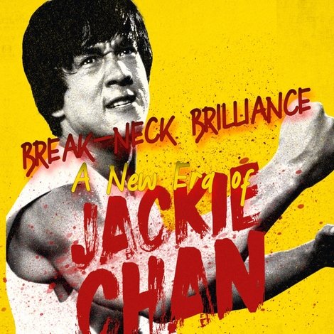 Break-Neck Brilliance: A New Era of Jackie Chan and Skeleton-Shattering Stunts