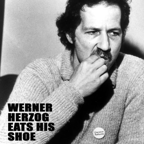 Werner Herzog Eats His Shoe