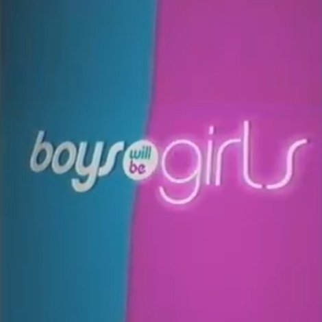 Boys Will Be Girls