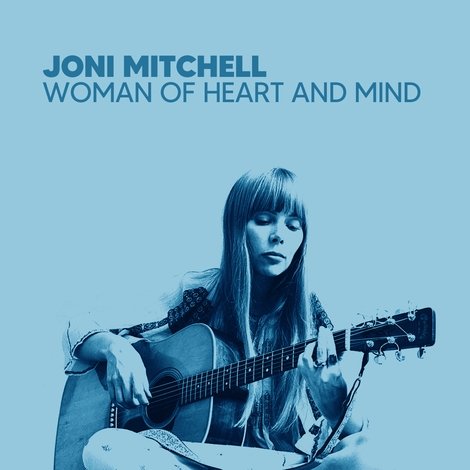 Joni Mitchell: Woman of Heart and Mind