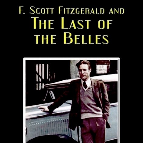 F. Scott Fitzgerald and the Last of the Belles