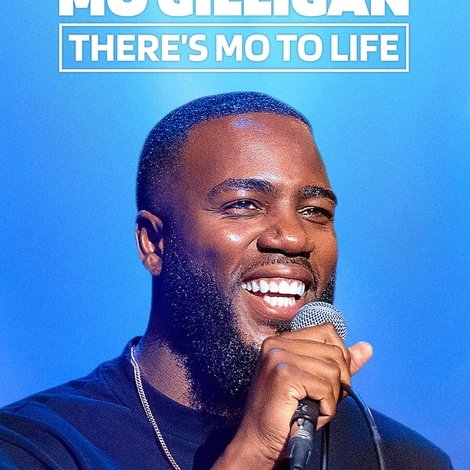 Mo Gilligan: There's Mo to Life
