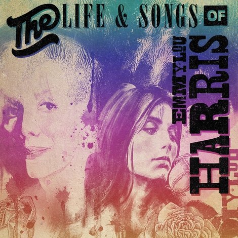 The Life & Songs of Emmylou Harris