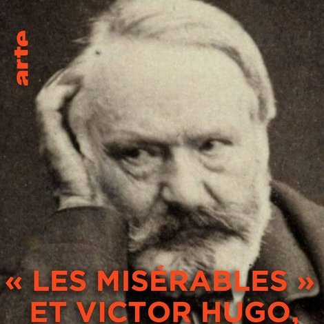 Les Misérables et Victor Hugo : au nom du peuple