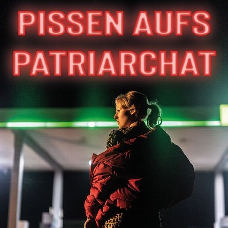 Pissen aufs Patriarchat