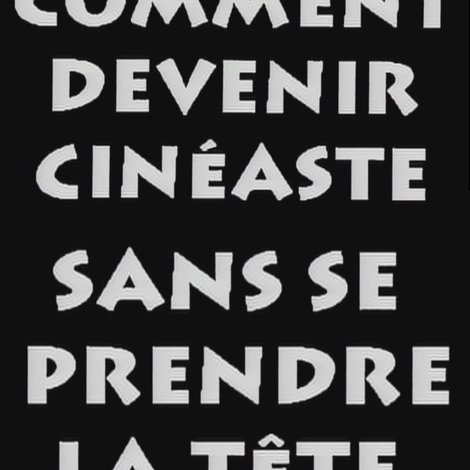 Comment devenir cinéaste sans se prendre la tête