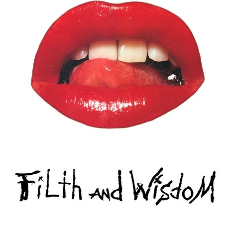 Filth and Wisdom