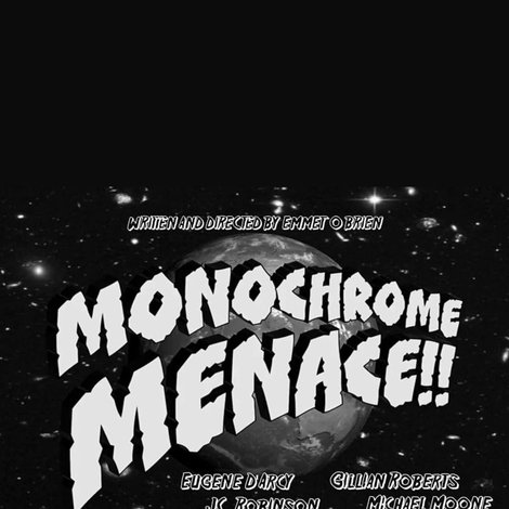 Monochrome Menace!!