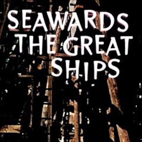 Seawards the Great Ships