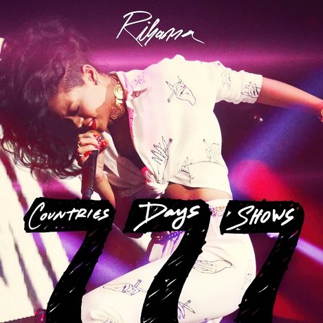 Rihanna 777 Documentary... 7Countries7Days7Shows