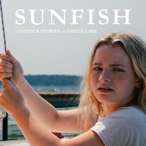 Sunfish (& Other Stories on Green Lake)
