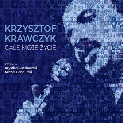 Krzysztof Krawczyk – całe moje życie