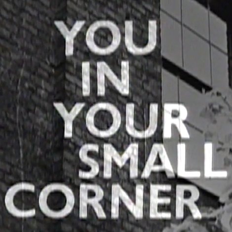 You in Your Small Corner
