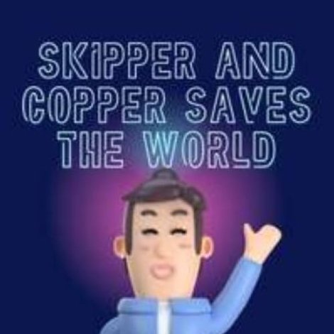Skipper and Copper Saves the World