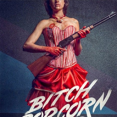 Bitch, Popcorn & Blood