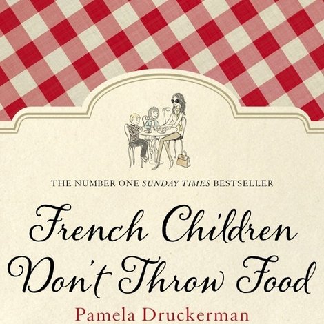 French Children Don't Throw Food