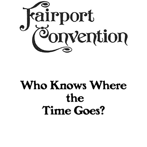 Fairport Convention: Who Knows Where the Time Goes?