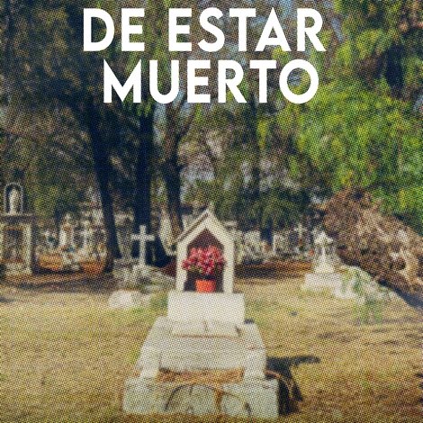 Las Desventajas De Estar Muerto