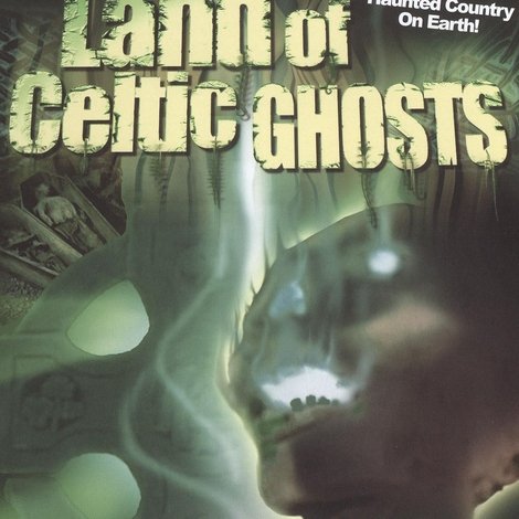Land of Celtic Ghosts