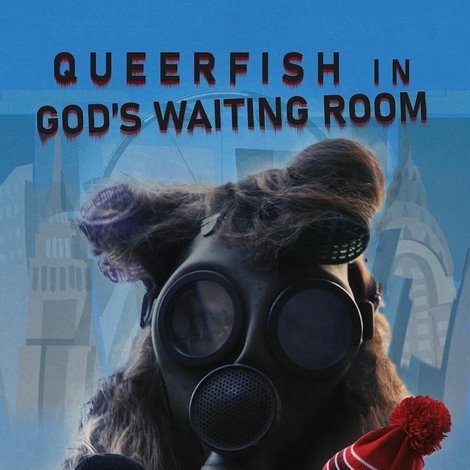 Queer Fish in God's Waiting Room