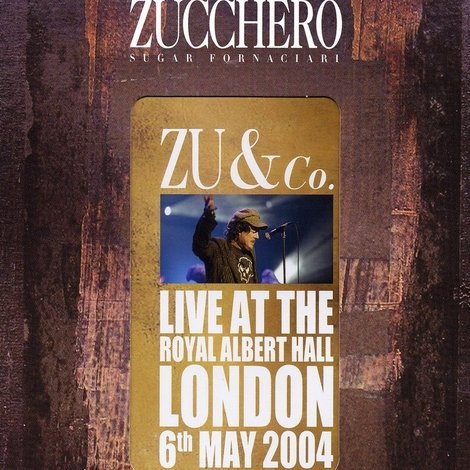 Zucchero | Zu and co.: Live at Royal Albert Hall