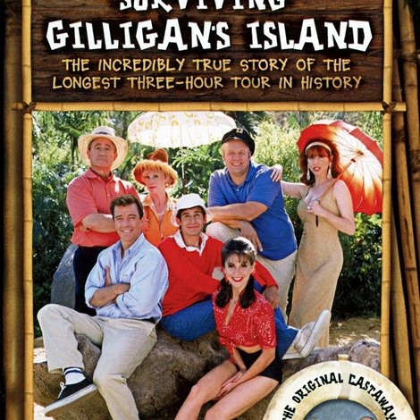 Surviving Gilligan's Island: The Incredibly True Story of the Longest Three Hour Tour in History