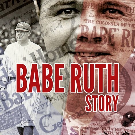 Babe Ruth Story: That Ever Livin' Babe