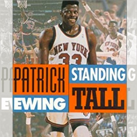Patrick Ewing - Standing Tall