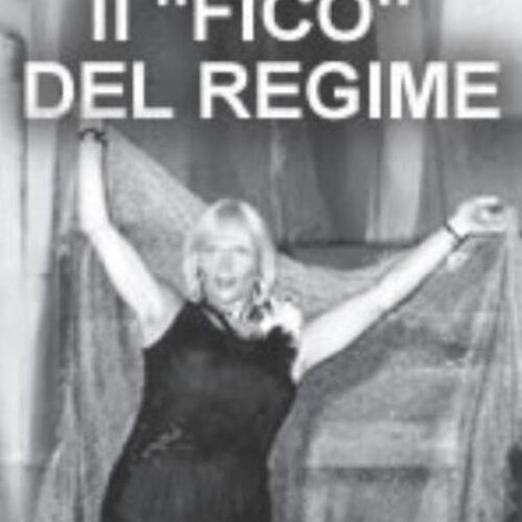 Il 'fico' del regime (da prendere come esempio in mancanza di esempi peggiori)