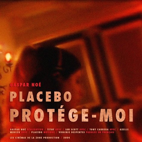 Placebo - Protége-Moi