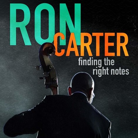 Ron Carter: Finding the Right Notes