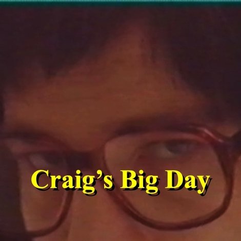 Craig’s Big Day