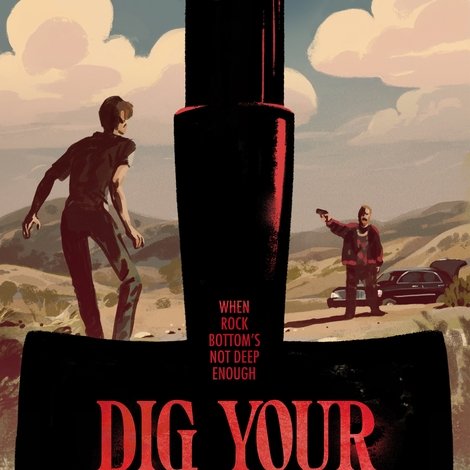 Dig Your Own Grave