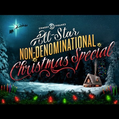 Comedy Central's All-Star Non-Denominational Christmas Special