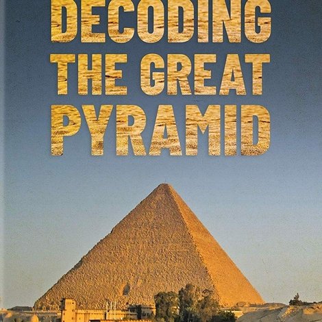 Decoding the Great Pyramid