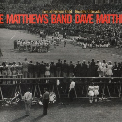 Dave Matthews Band: Live at Folsom Field