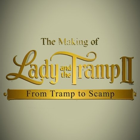 The Making of 'Lady and the Tramp II': From Tramp to Scamp