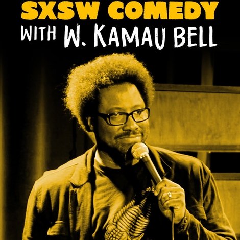 SXSW Comedy Night Two with W. Kamau Bell