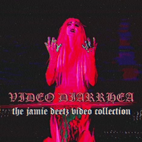 VIDEO DIARRHEA: The Jamie Deetz Video Collection