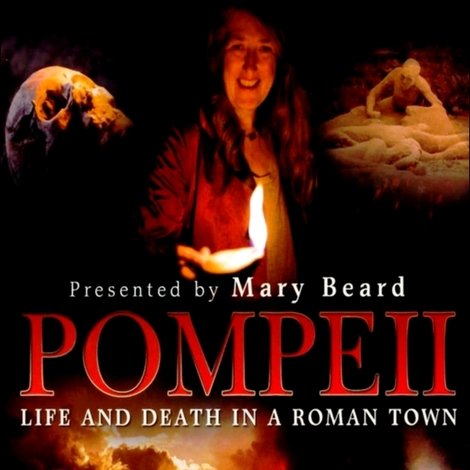 Pompeii: Life and Death in a Roman Town