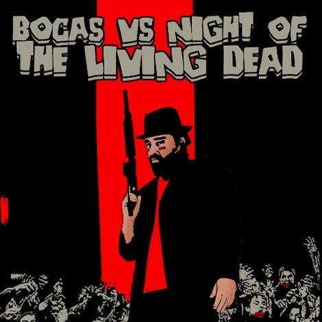 Bocas vs Night of the Living Dead